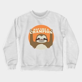 Sloths Nap Like Champions Crewneck Sweatshirt